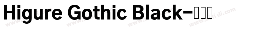 Higure Gothic Black字体转换